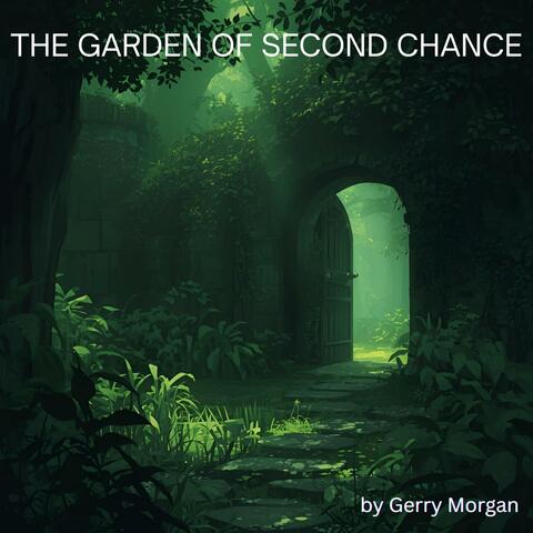 THE GARDEN OF SECOND CHANCE