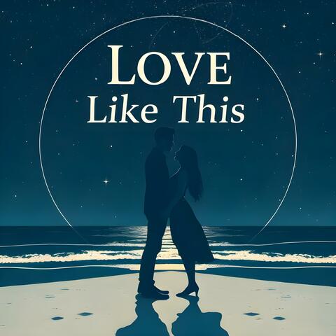 Love Like This