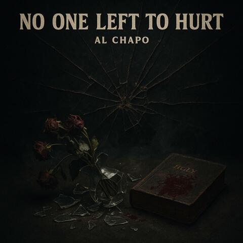 No One Left To Hurt