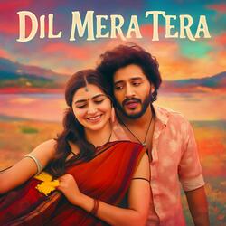 Dil Mera Tera