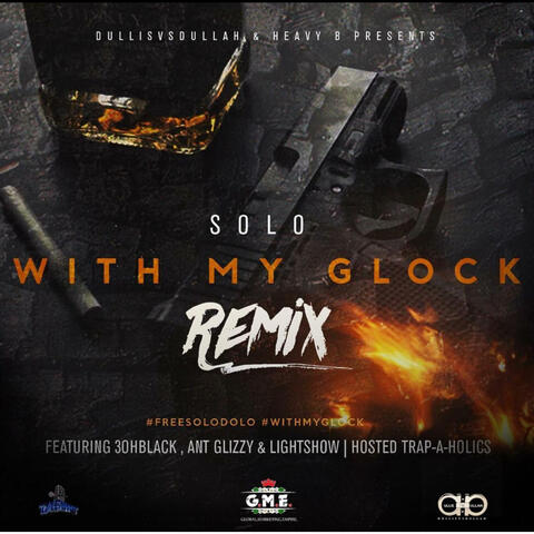 With my Glock (feat. Lightshow & 3ohblack) [Remix]