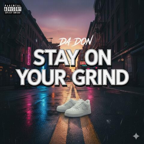 Stay on your grind