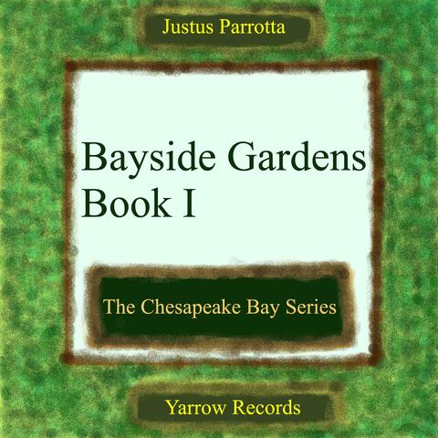 Bayside Gardens: Book I