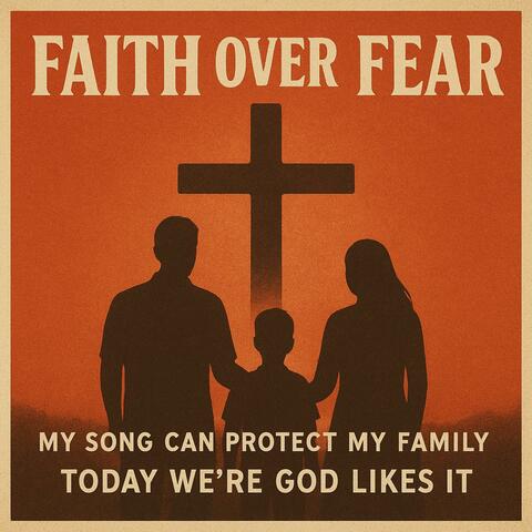Faith Over Fear