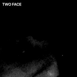 TWO FACE