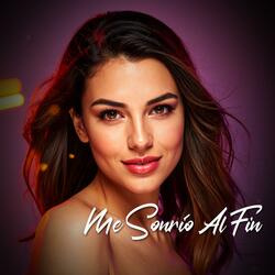 Me Sonrió Al Fin