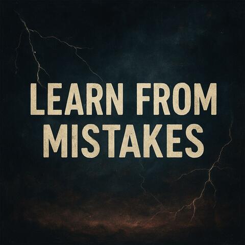 LEARN FROM MISTAKES