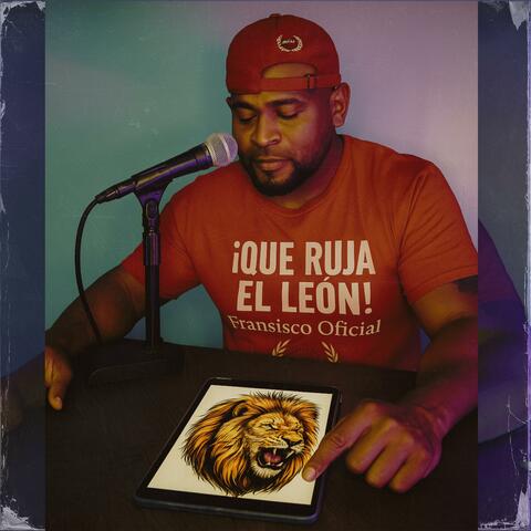 Que ruja el león