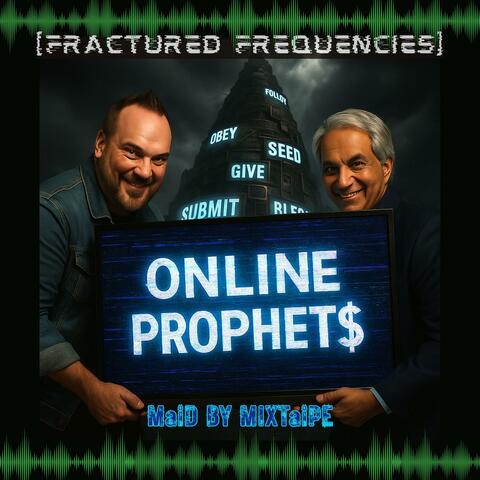 Fractured Frequencies: Online Prophets