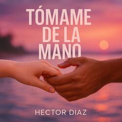 Tómame De La Mano