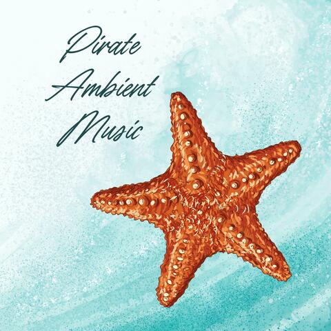 Pirate Ambient Music