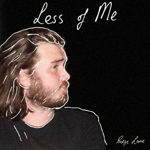 Less Of Me