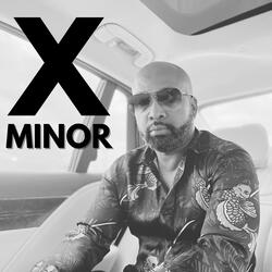 X Minor
