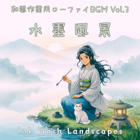 和風作業用ローファイBGM Vol.3 ― 水墨風景：Ink Wash Landscapes（作業・瞑想・読書に）
