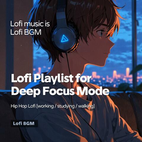 Lofi Playlist for Deep Focus Mode (Hip Hop Lofi)