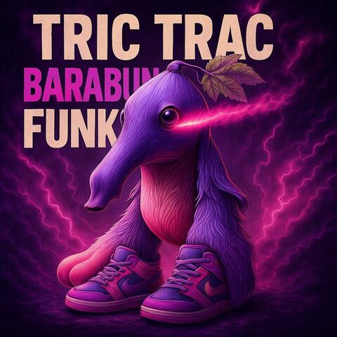 TRIC TRAC BARABUM FUNK