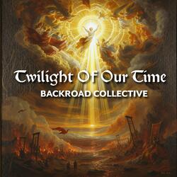 Twilight Of Our Time