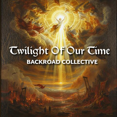 Twilight Of Our Time