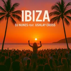 Ibiza (feat. Ushlay Cross)