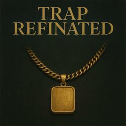 trap refinat