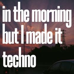 in the morning (TECHNO)
