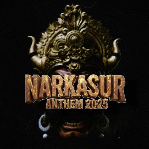 Narkasur Anthem 2025