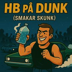 HB På Dunk (Smakar Skunk)