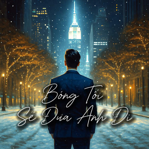 Bóng Tối Sẽ Đưa Anh Đi