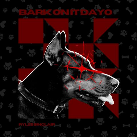 Bark On It, Dayo