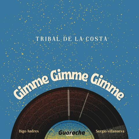 Gimme Gimme (Guaracha) (feat. Sergio Villanueva)