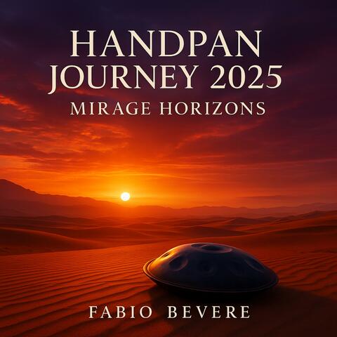 Handpan Journey 2025: Mirage Horizons