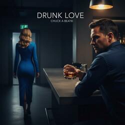 Drunk Love