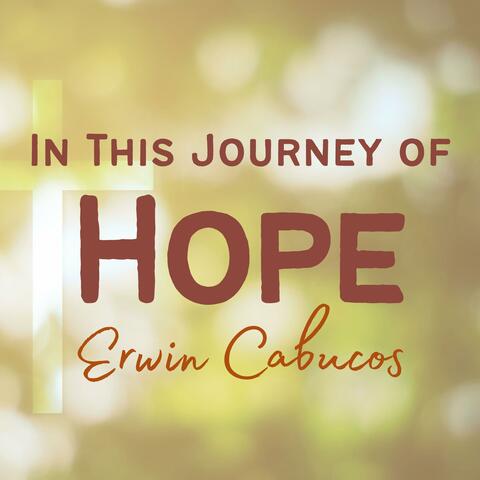 In This Journey of Hope