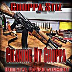 Cleaning My Choppa