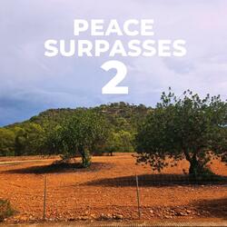 Peace Surpasses 2