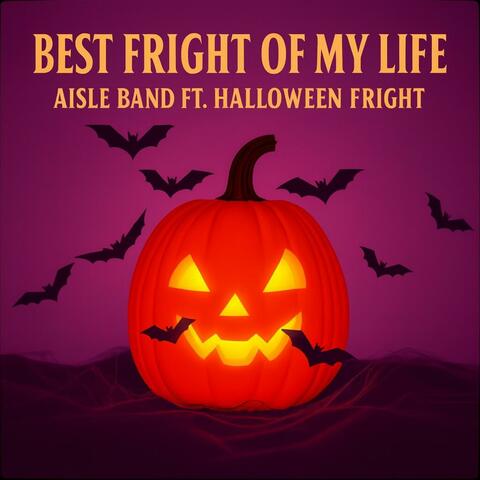 Best Fright of My Life (feat. Halloween Fright)