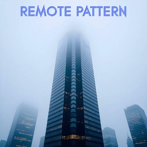 Remote Pattern (feat. SaxToThaMax)