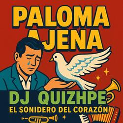 Cumbia sonidera. Paloma ajena. #djquizhpe. #cumbia. #cumbiasonidera.