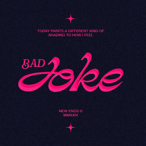 BAD JOKE