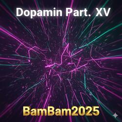 Dopamin Part XV
