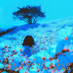 the empty field you left behind