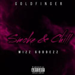 Smoke & Chill (feat. Mizz Goddezz)