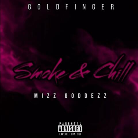Smoke & Chill (feat. Mizz Goddezz)
