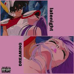lateniGHT DREAMIN