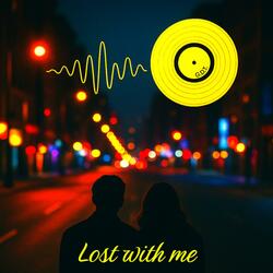 Lost With Me