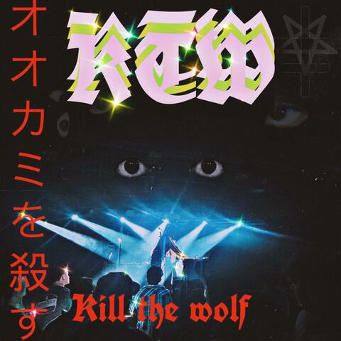 KTW(kill the wolf)