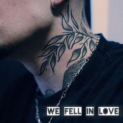 we fell in love