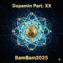 Dopamin Part XX