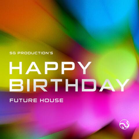 Happy Birthday (Future House)