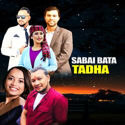 Sabai Bata Tadha (feat. Sunita Budha Chhetri & Ramesh Pariyar)